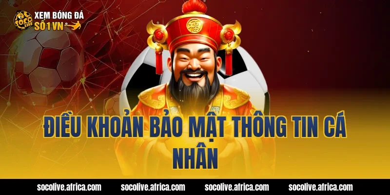 Điều khoản bảo mật thông tin cá nhân