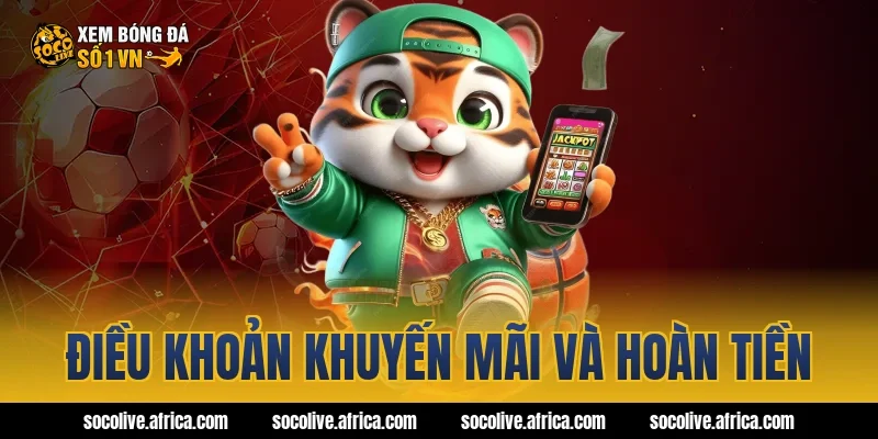 Điều khoản khuyến mãi và hoàn tiền